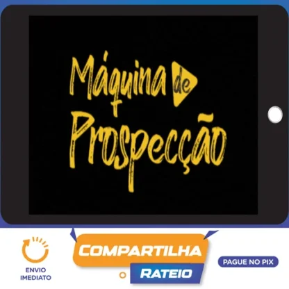 Máquina de Prospecção - Giovanne Saraiva