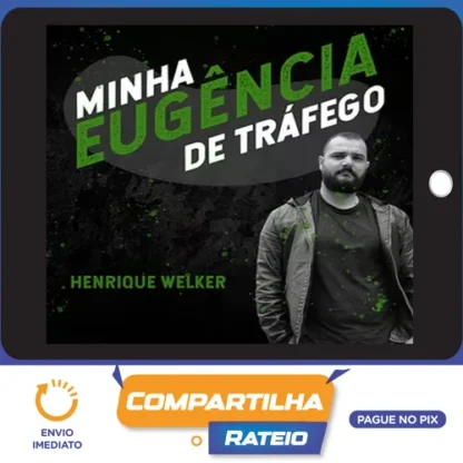 Minha Eugência de Tráfego - Welkerh