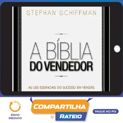 A Bíblia do Vendedor - Stephan Schiffman