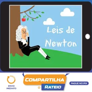 Dinâmica: Leis de Newton - Andre Cury Maialy