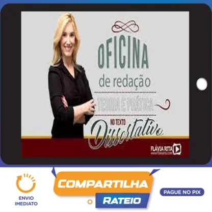 Oficina de Redação e Teoria Texto Dissertativo - Flávia Rita