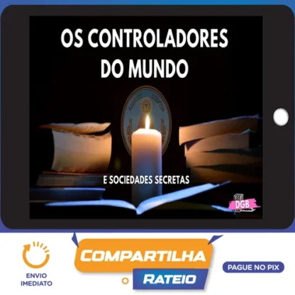 Os Controladores Do Mundo - Débora G. Barbosa