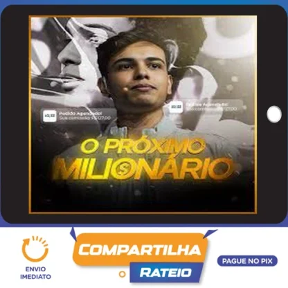 O Próximo Milionário - Thiago Hora