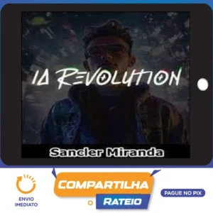 IA Revolution Academy - Sancler Miranda