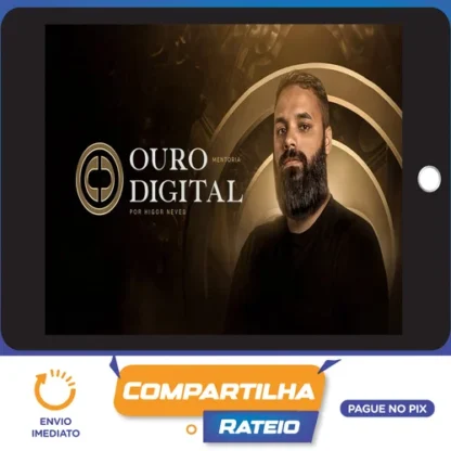 Mentoria Ouro Digital 2.0 (Afiliado na Gringa) - Higor Neves